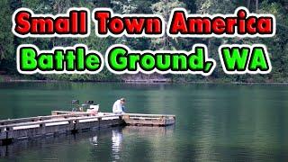 Exploring Small Town America: Battle Ground, Washington