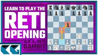 Chess Openings: Learn to Play the Reti Opening / Reti Gambit | Strategy, Theory, Moves, & Ideas!