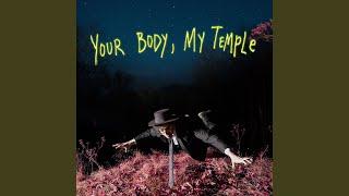 Your Body, My Temple