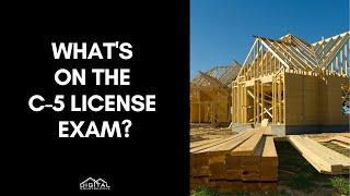 How to Pass Your C-5 Framing License Exam - What California Contractors Need to Know On Test Day!