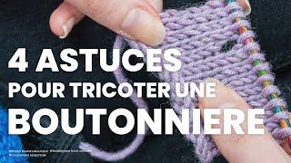 4 astuces pour tricoter des boutonnières au tricot parfaites facilement