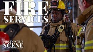 First on the Scene: Fire Services