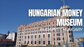 Hungarian Money Museum | Budapest | Hungary | Museums in Budapest | Things To Do In Budapest