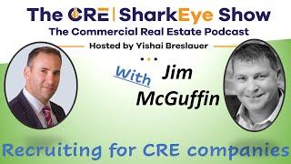 Recruiting for CRE companies with Jim McGuffin