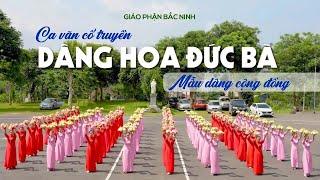 Ca vãn cổ truyền dâng hoa Đức Bà | Mẫu cộng đồng