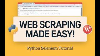 Web Scraping Made Easy with Python Selenium | Beginner's Guide to Automate Websites