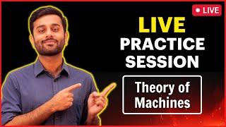 Live Practice Session for GATE Mechanical : Theory of Machines | LPS - 05