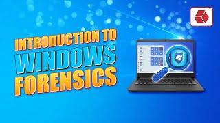 Introduction to Windows Forensics