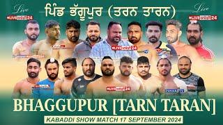 [Live] Bhaggupur (Tarn Taran) | Kabaddi Show Match  | 17 Sep 2024 | 62809 16535 | #livekabaddi