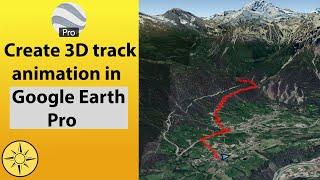 Create 3D track animation in Google Erath Pro