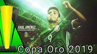 Goles de RAUL JIMENEZ ● México ● Copa Oro 2019 ● Gold Cup 2019