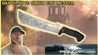 Größer gleich besser? Das größte SMITH CHU Outdoor-Messer im Test