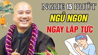 Đêm NGHE THẦY GIẢNG 15 Phút "NGỦ NGON NGAY LẬP TỨC" XEM NGAY | Thầy Thích Pháp Hòa NEW