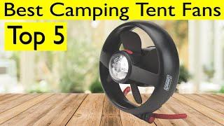 Top 5 Best Camping Tent Fans 2020