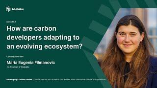 Developing Carbon Stories - Episode 8 - Maria Eugenia Filmanovic Abatable