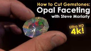 How to Cut Gemstones | Opal Faceting in 4K