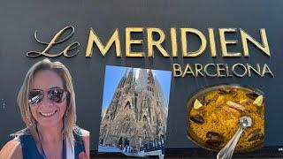 Le Meridien Barcelona Review: Perfect Stay After Celebrity Equinox Cruise!