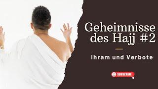 #2 Geheimnisse des Hajj - Ihram und Verbote