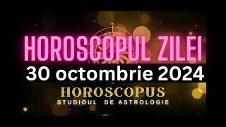 Horoscopul Zilei - 30 octombrie 2024 | HOROSCOPUS