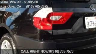 2004 BMW X3 3.0i for sale in Fair Oaks, CA 95628 at Direct A