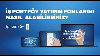 İş Portföy Yatırım Fonlarını Nasıl Alabilirsiniz?