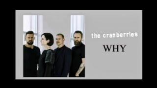 THE CRANBERRIES-WHY.  @doloresoriordanofficial @TheCranberriesTV