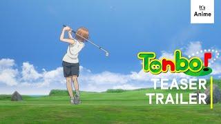 Tonbo! - Teaser Trailer | It's Anime