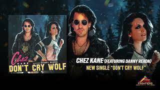 Chez Kane feat. Danny Rexon "Dont Cry Wolf" - Official Visualiser