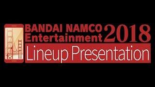 BANDAI NAMCO Entertainment Lineup Presentation 2018 | iOS, Android