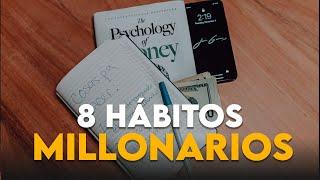 8 Hábitos Millonarios Que Cambiaron Mi Vida