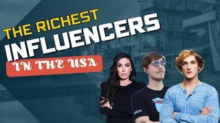 The Richest Influencers in the USA