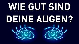 Ein einfacher Test, um herauszufinden, wie gut deine Augen sind