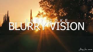 Baby Coke - Blurry Vision (Official Music Video)