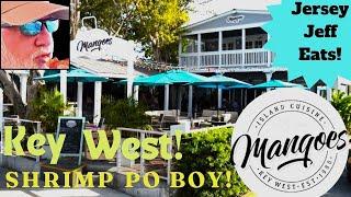  Mangoes Key West Florida! Join Me For A Delicious Shrimp Po Boy On Duval Street! #JerseyJeffEats