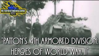 "The Story of Patton’s 4th Armored Division: Heroes of World War II" - #history #heroic #military