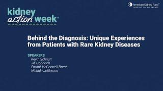 Behind the Diagnosis: Unique Experiences from Patients with Rare Kidney Diseases