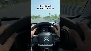 0 to 150kmph in the Citroen C3 AirCross tested. Do subscribe to us on @motorworldindia #india #auto