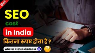 SEO Cost  in India | The TRUTH About SEO Pricing