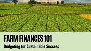 Farm Finances 101: Budgeting for Sustainable Success!