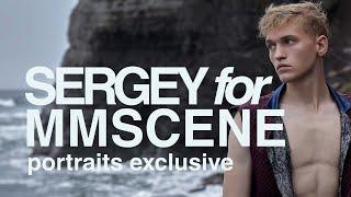 SERGEY for MMSCENE Magazine Online Exclusive Portraits