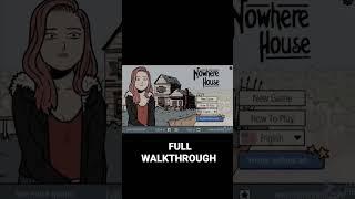 Nowhere House| Full Walkthrough