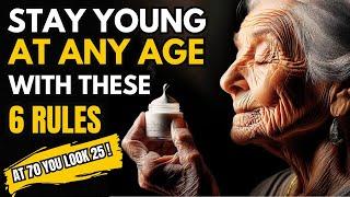 Stay Young | 6 Rules to STOP Aging At 70 You Will Look 25 | Buddhist Story Unveiled