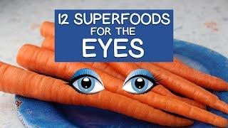 12 Superfoods for the Eyes - How to Improve Eyesight with Nutrition