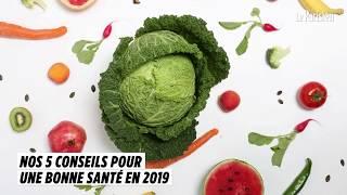 Cinq conseils pour une bonne santé en 2019