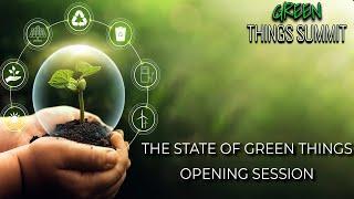 The State of Green Things Opening Session