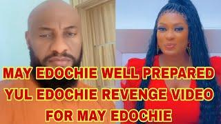 MAY EDOCHIE WELL PREPARED YUL EDOCHIE REVENGE VIDEO FOR MAY EDOCHIE