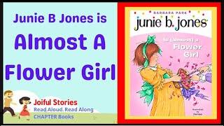 Junie B Jones is Almost a Flower Girl - Joiful Stories Read Aloud CHAPTER Books