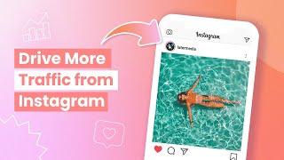 How to Drive More Traffic to Your Website from Instagram