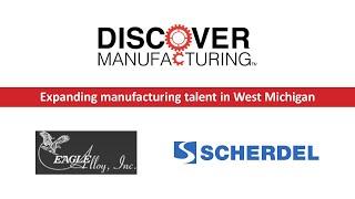 Discover Manufacturing 2021 with Eagle Alloy, Inc. & Scherdel Sales & Technology