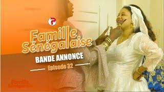 Famille Sénégalaise Saison 3 - BANDE ANNONCE Épisodes 32